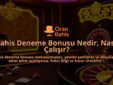 Bahis-Deneme-Bonusu-Nedir-Nasil-Calisir-overlay-1788167582.jpg