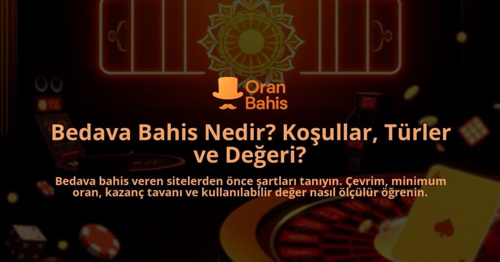Bedava-Bahis-Nedir-Kosullar-Turler-ve-Degeri-overlay-1788171228.jpg