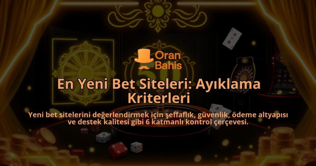 En-Yeni-Bet-Siteleri-Ayiklama-Kriterleri-overlay-1788173747.jpg