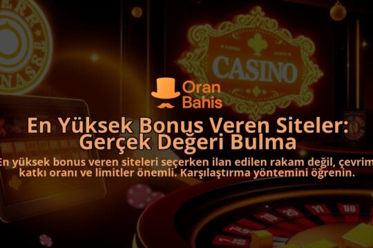En-Yuksek-Bonus-Veren-Siteler-Gercek-Degeri-Bulma-overlay-1788122890.jpg