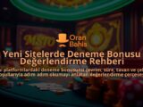 Yeni-Sitelerde-Deneme-Bonusu-Degerlendirme-Rehberi-overlay-1788111955.jpg