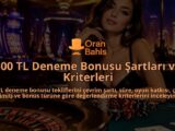 500-TL-Deneme-Bonusu-Sartlari-ve-Kriterleri-overlay-1789772656.jpg