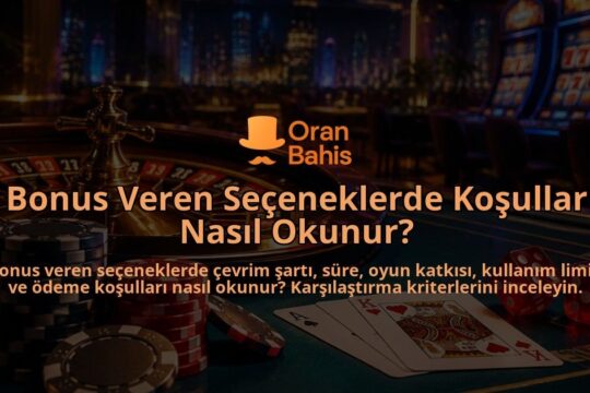 Bonus-Veren-Seceneklerde-Kosullar-Nasil-Okunur-overlay-1789763574.jpg