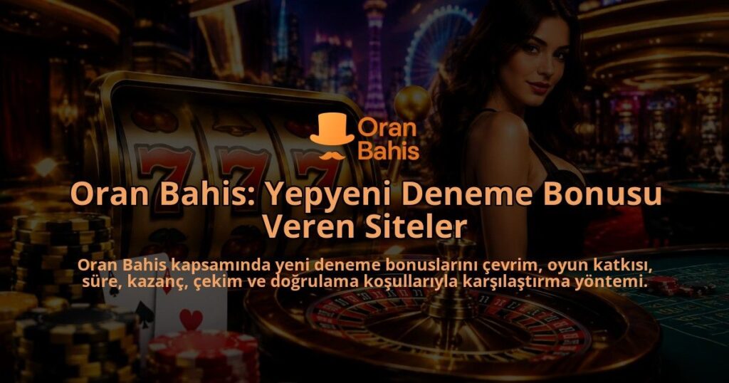 Oran-Bahis-Yepyeni-Deneme-Bonusu-Veren-Siteler-overlay-1788734364.jpg